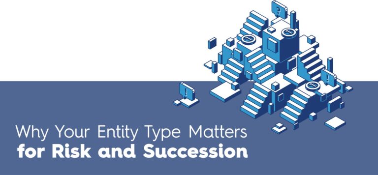 Why Your Entity Type Matters for Risk and Succession