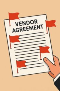 Red Flags In Vendor Agreements