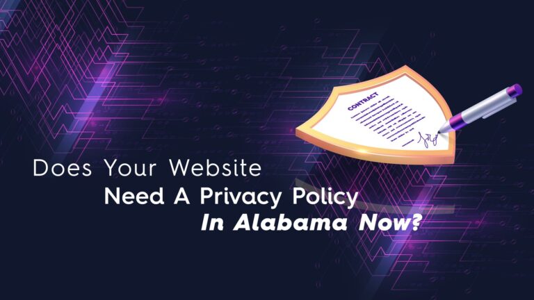 Does your website need a privacy policy in Alabama now?